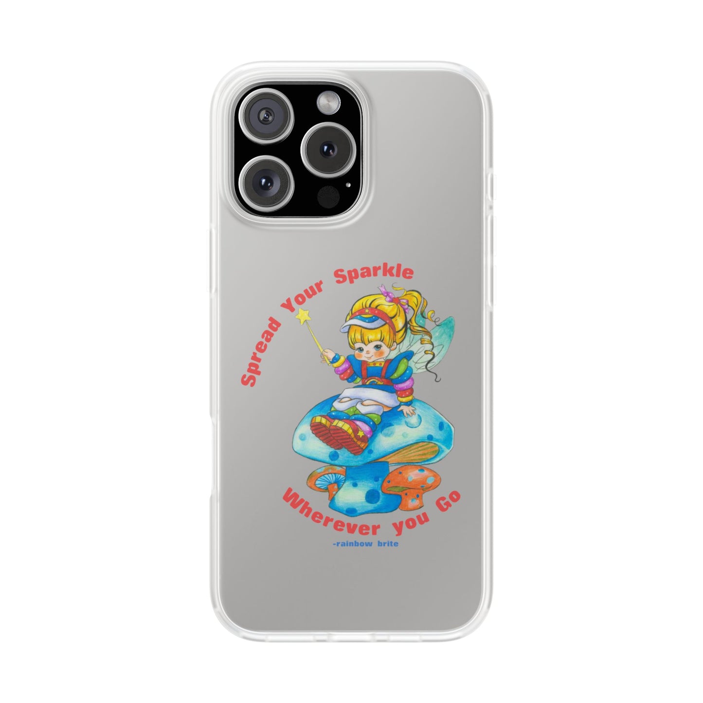 Rainbow Brite Phone Case — "Spread Your Sparkle Wherever You Go" iPhone Flexi Case