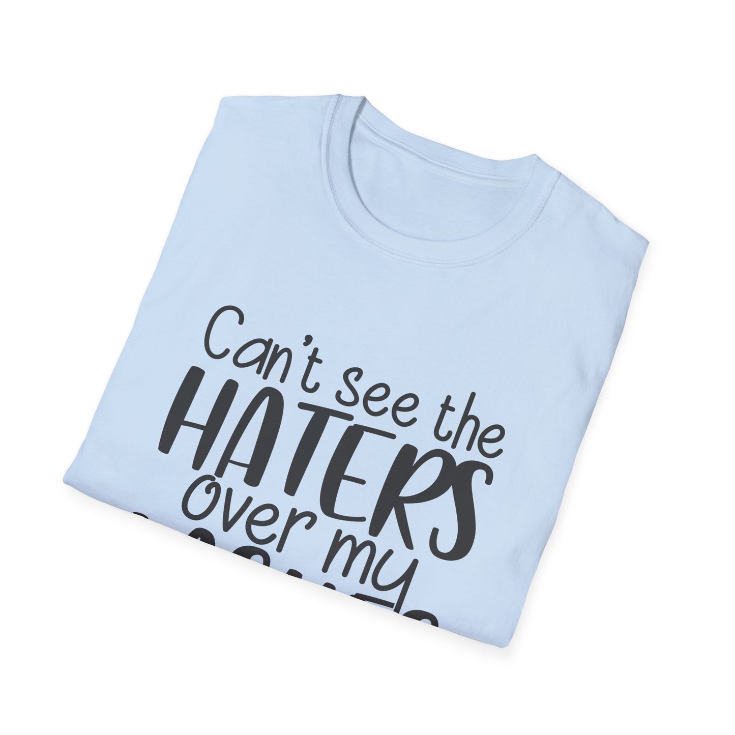 Can't See the Haters Over My Lashes T-Shirt — Funny Lash Lover Tee