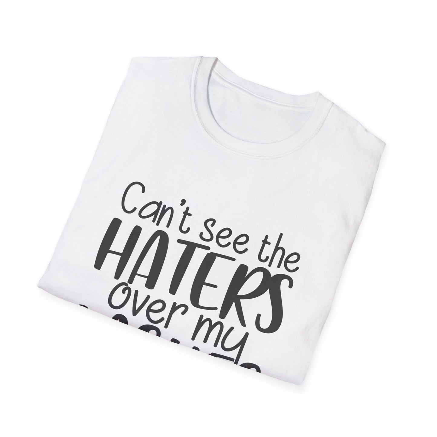 Can't See the Haters Over My Lashes T-Shirt — Funny Lash Lover Tee