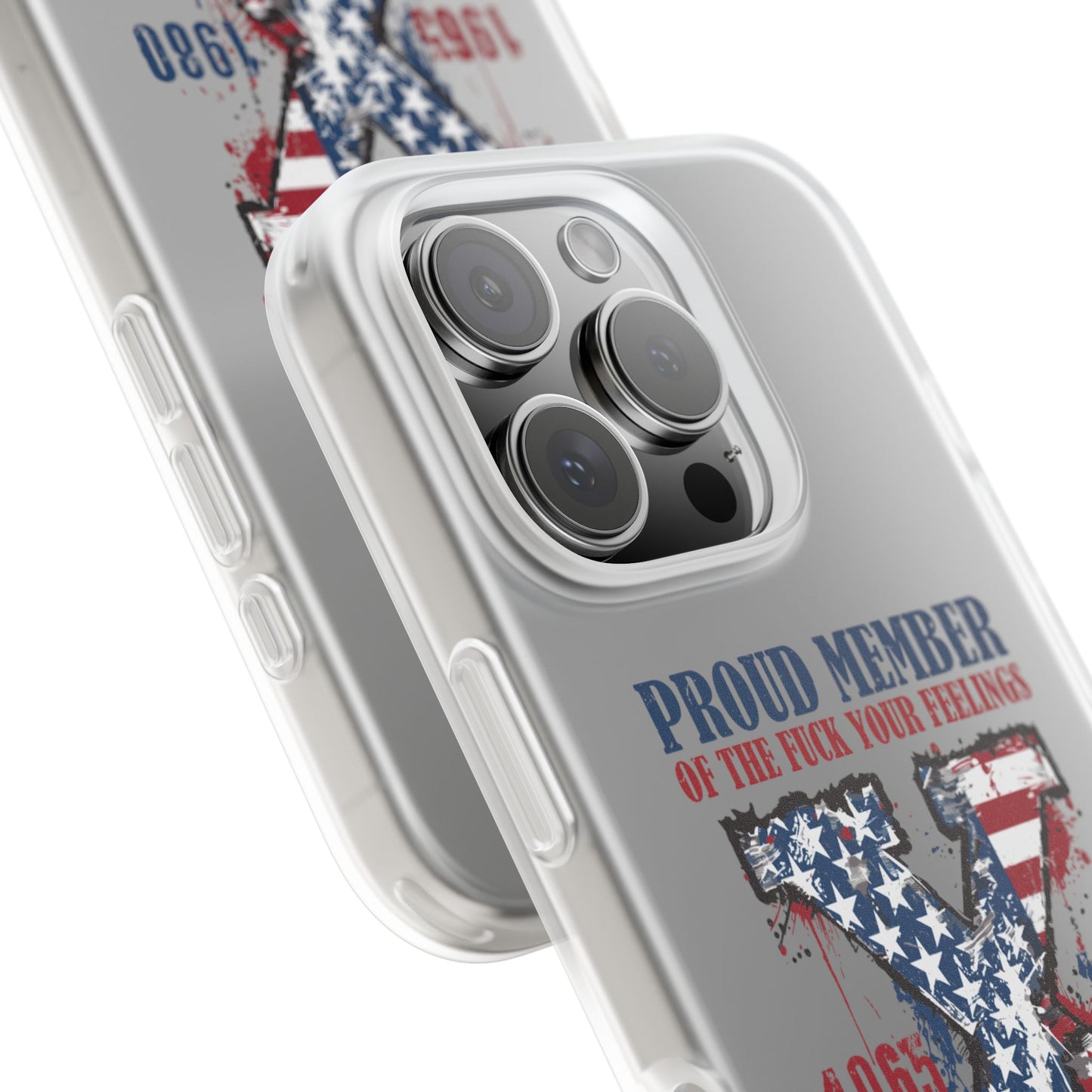 Phone Case — "Proud Member of the F*** Your Feelings" X Generation (Patriotic Distressed Design)