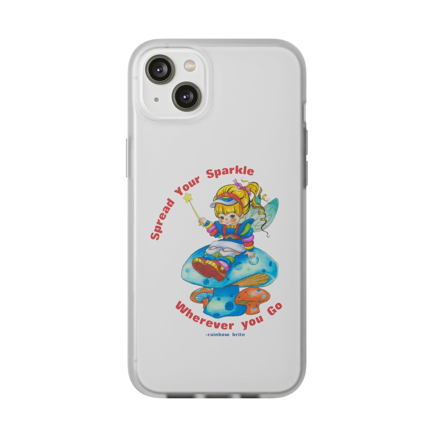 Rainbow Brite Phone Case — "Spread Your Sparkle Wherever You Go" iPhone Flexi Case