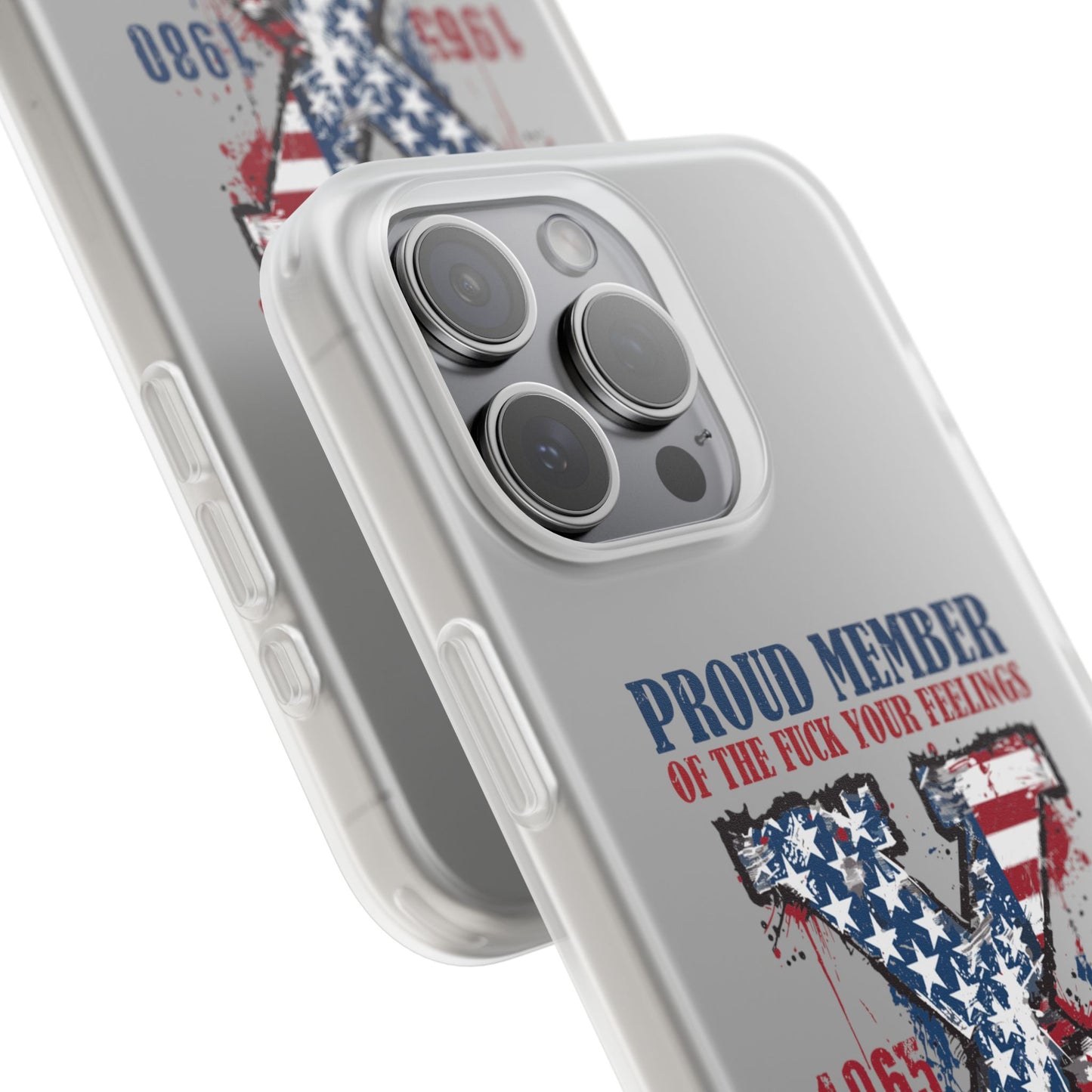 Phone Case — "Proud Member of the F*** Your Feelings" X Generation (Patriotic Distressed Design)