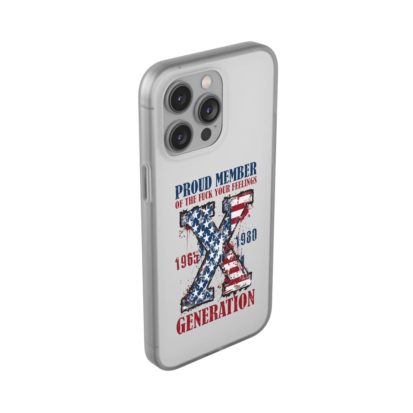 Phone Case — "Proud Member of the F*** Your Feelings" X Generation (Patriotic Distressed Design)