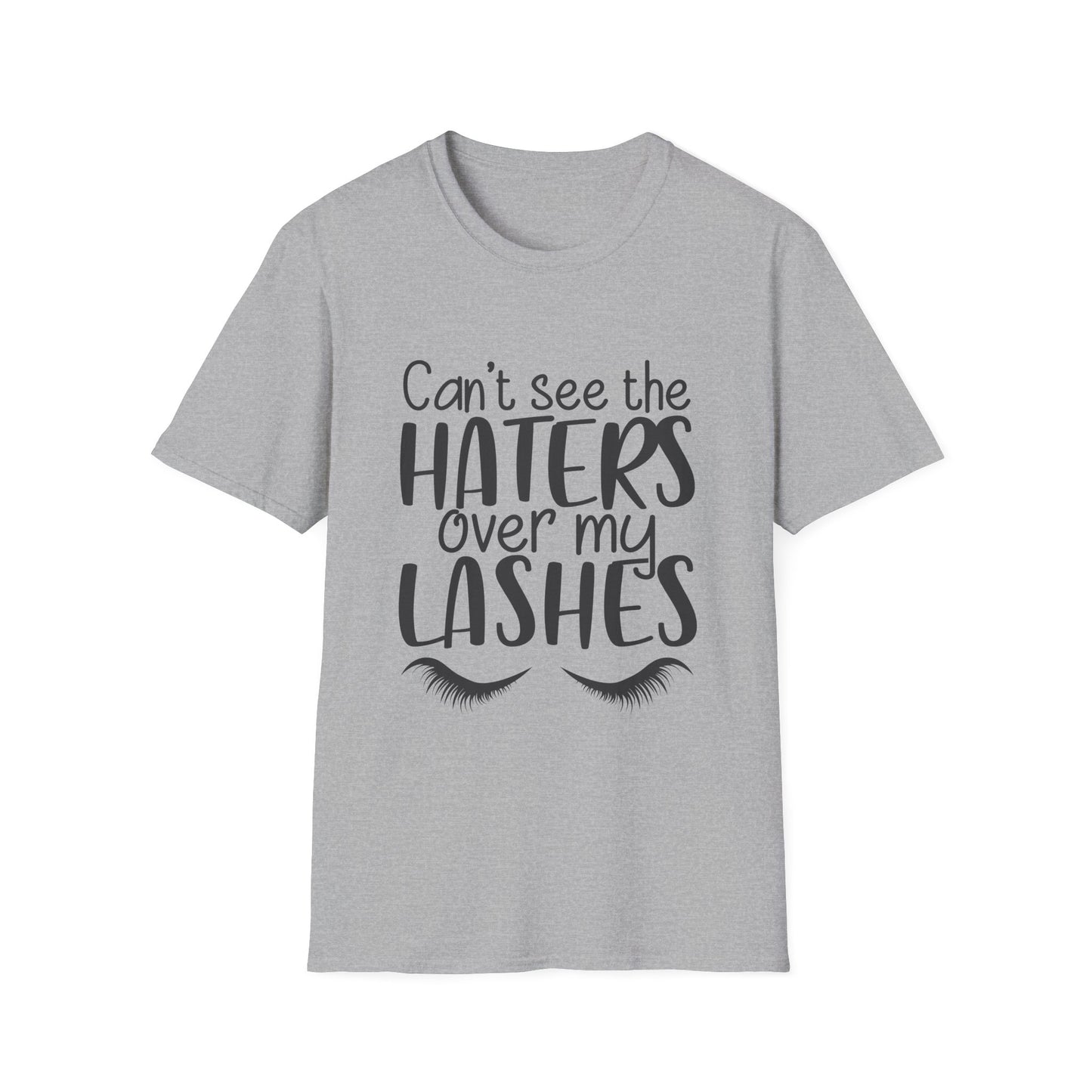 Can't See the Haters Over My Lashes T-Shirt — Funny Lash Lover Tee