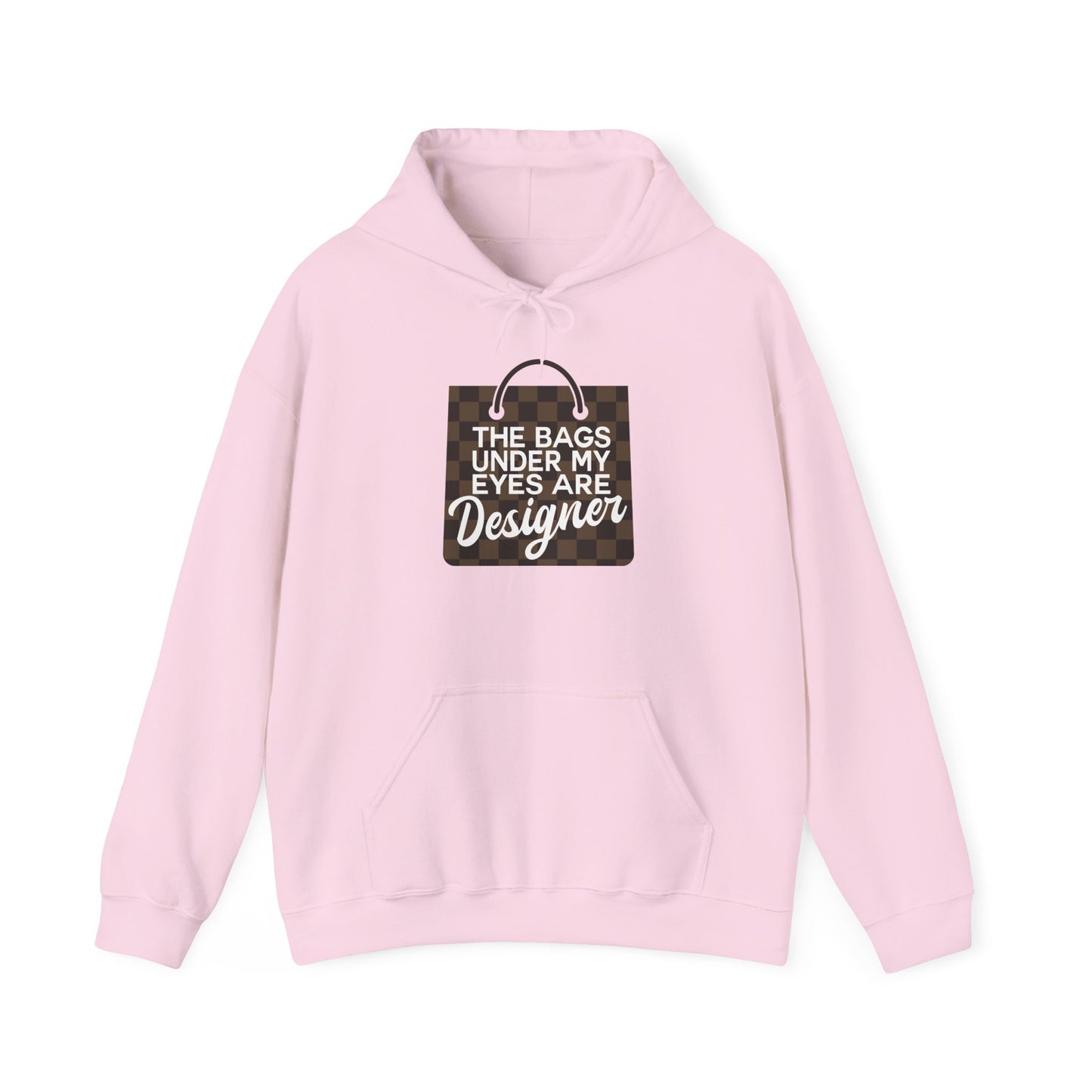 Designer Humor Hoodie — "The Bags Under My Eyes Are Designer" Graphic Sweatshirt