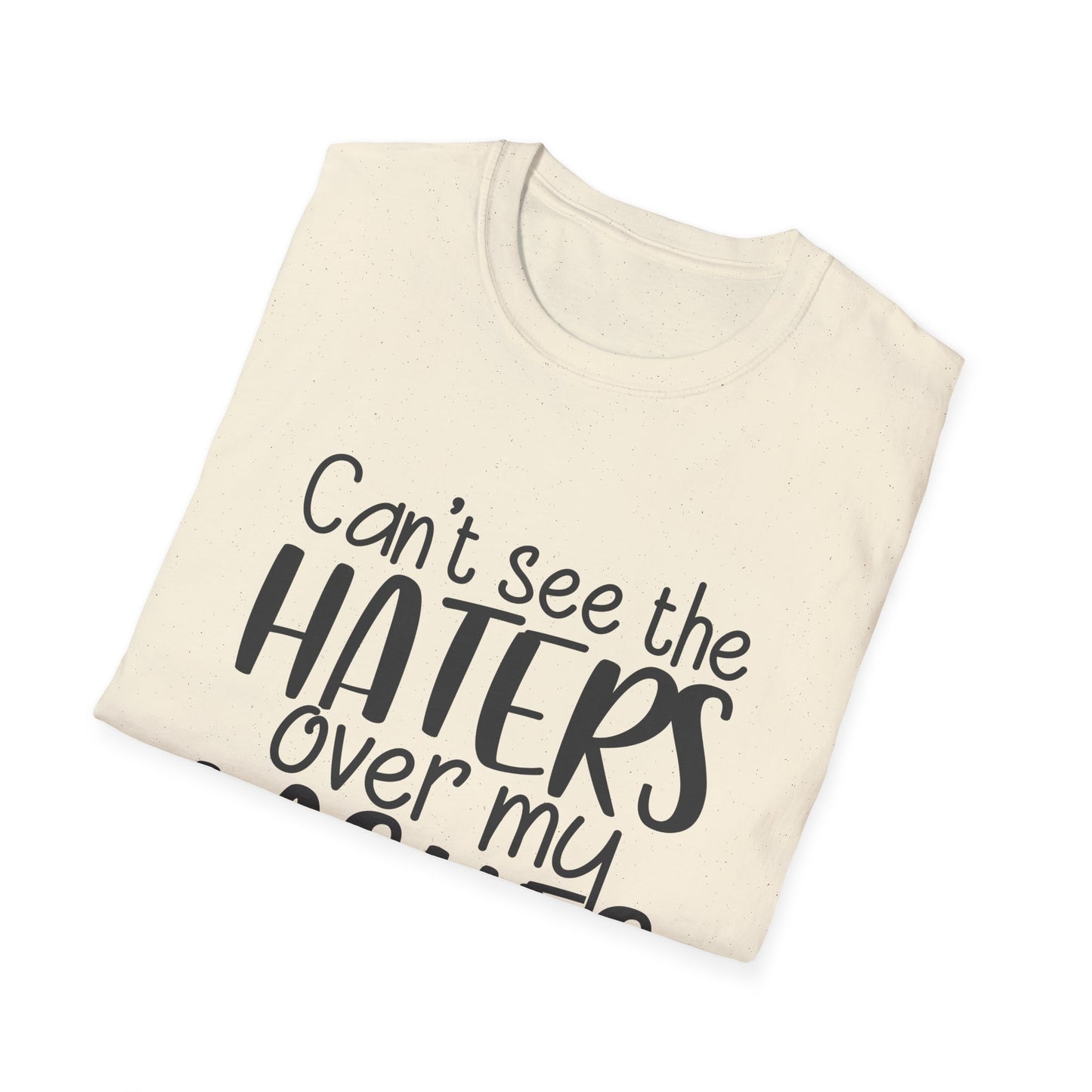 Can't See the Haters Over My Lashes T-Shirt — Funny Lash Lover Tee