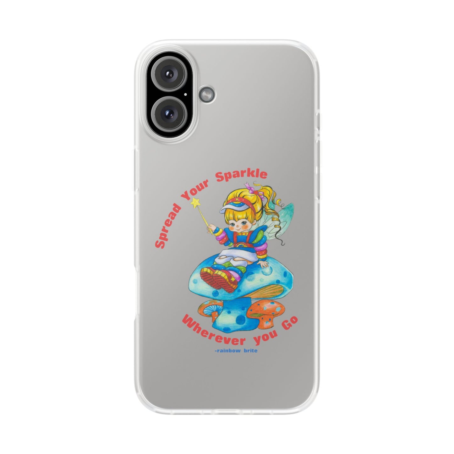 Rainbow Brite Phone Case — "Spread Your Sparkle Wherever You Go" iPhone Flexi Case