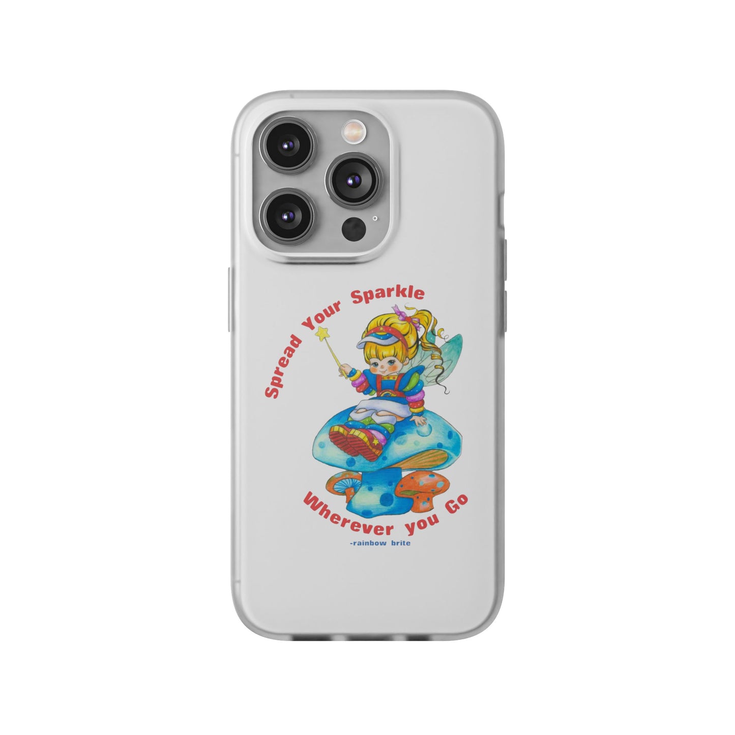 Rainbow Brite Phone Case — "Spread Your Sparkle Wherever You Go" iPhone Flexi Case