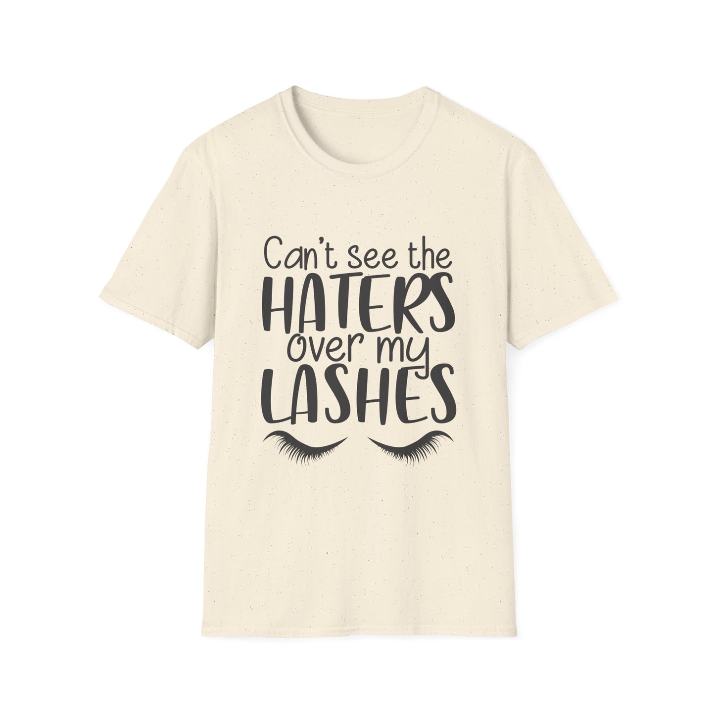 Can't See the Haters Over My Lashes T-Shirt — Funny Lash Lover Tee