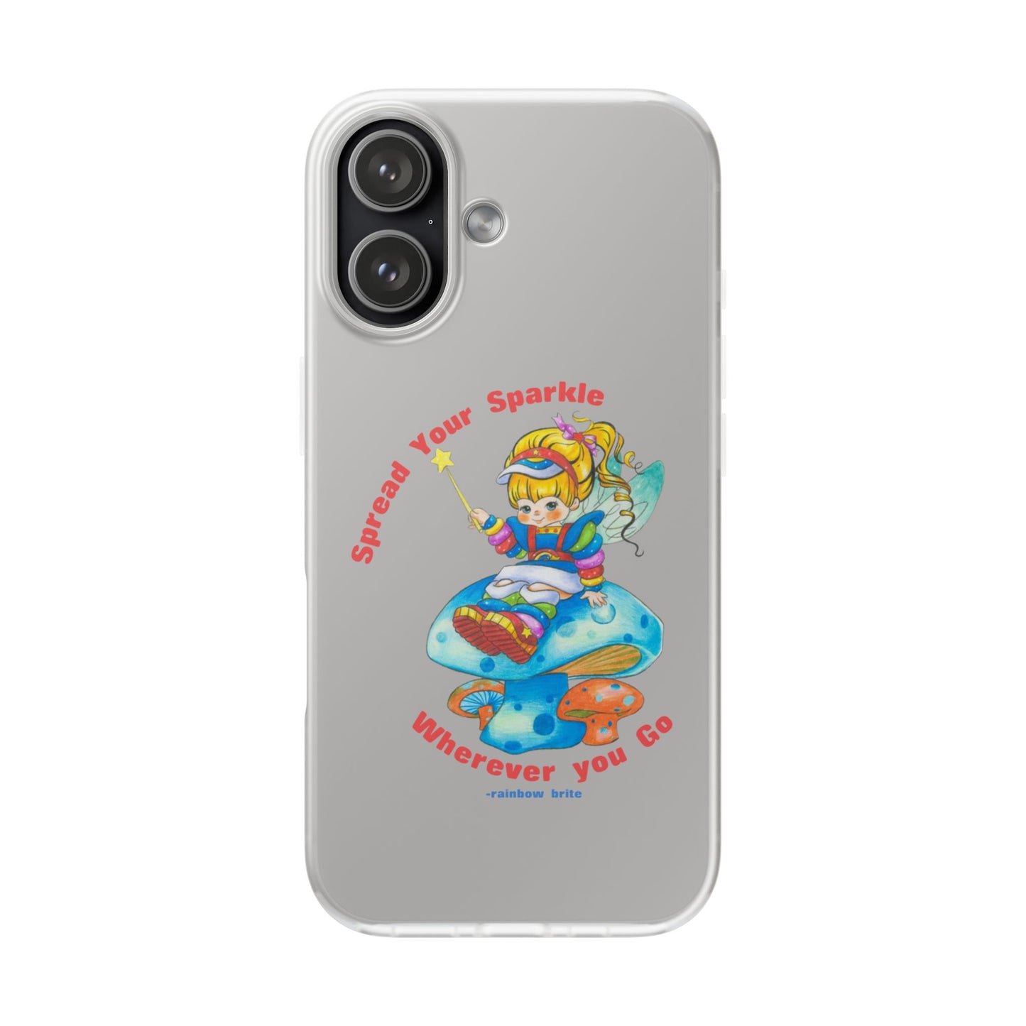 Rainbow Brite Phone Case — "Spread Your Sparkle Wherever You Go" iPhone Flexi Case