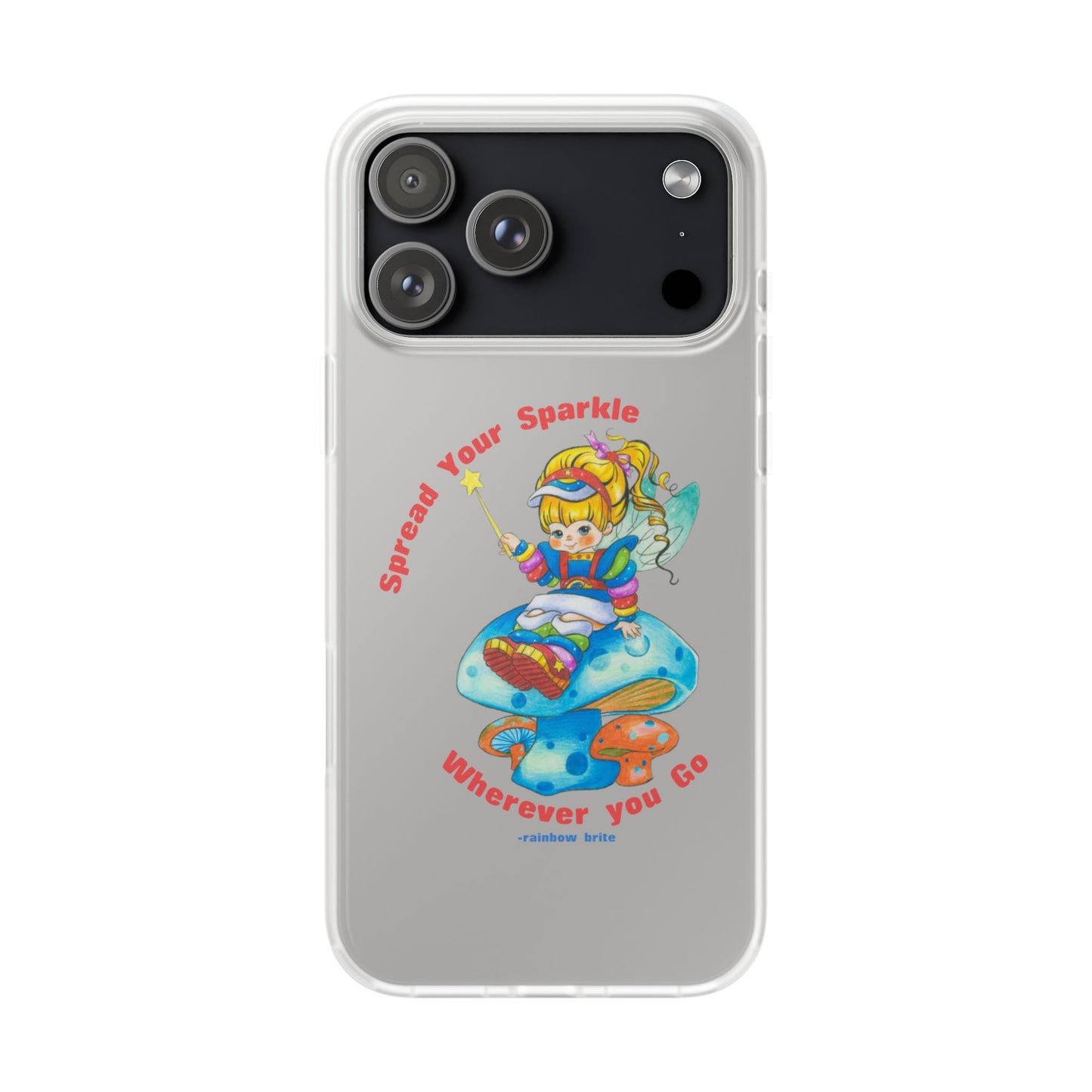 Rainbow Brite Phone Case — "Spread Your Sparkle Wherever You Go" iPhone Flexi Case