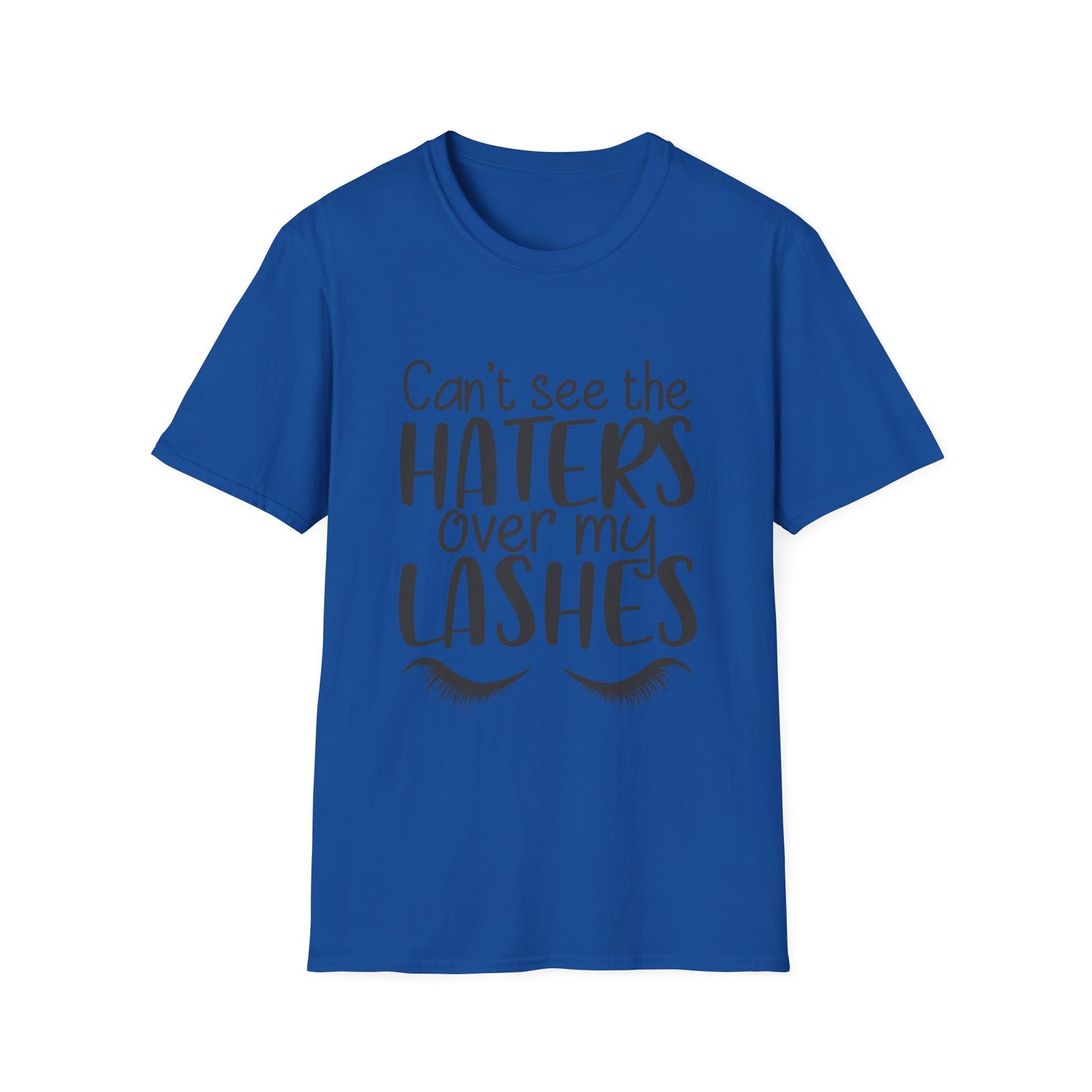 Can't See the Haters Over My Lashes T-Shirt — Funny Lash Lover Tee