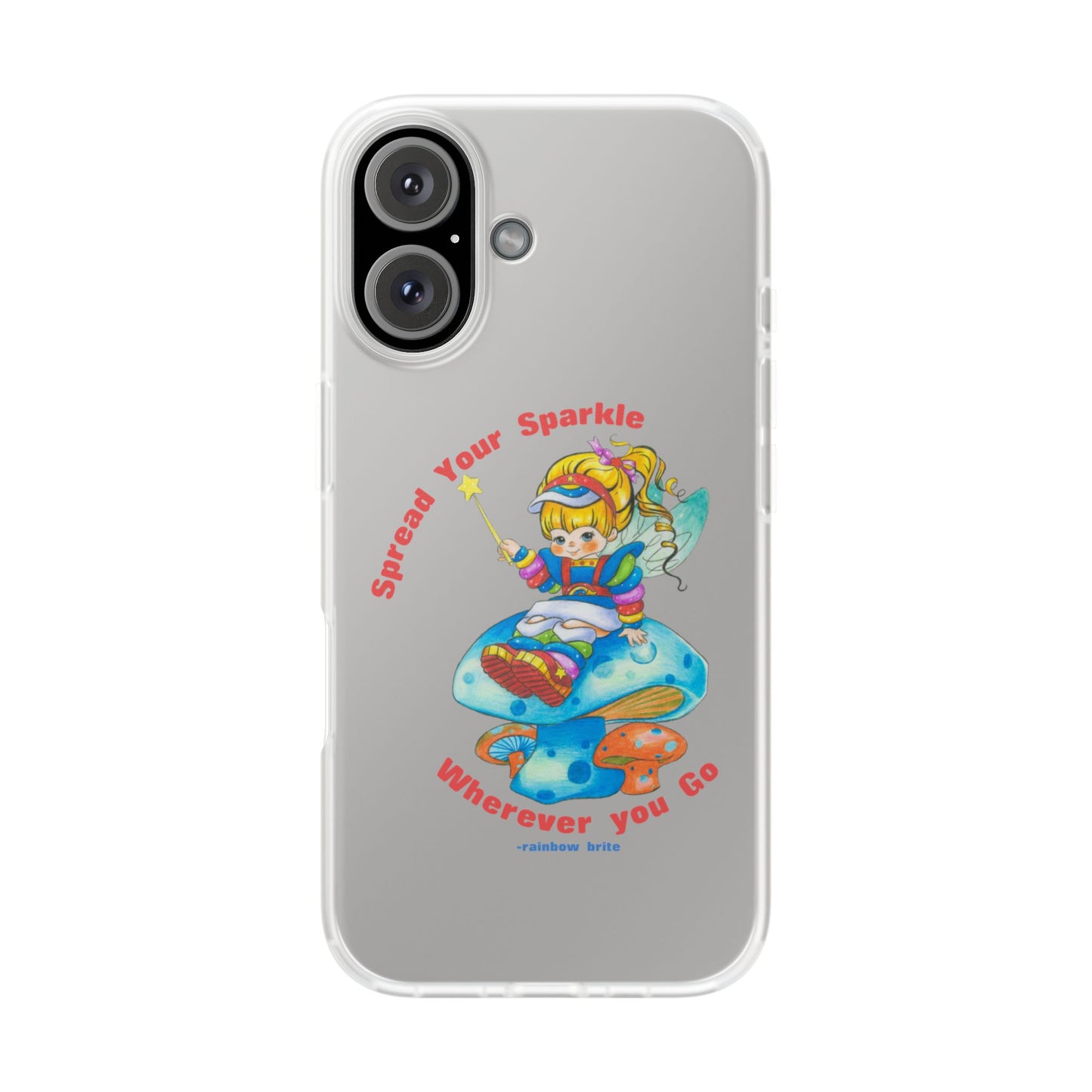 Rainbow Brite Phone Case — "Spread Your Sparkle Wherever You Go" iPhone Flexi Case