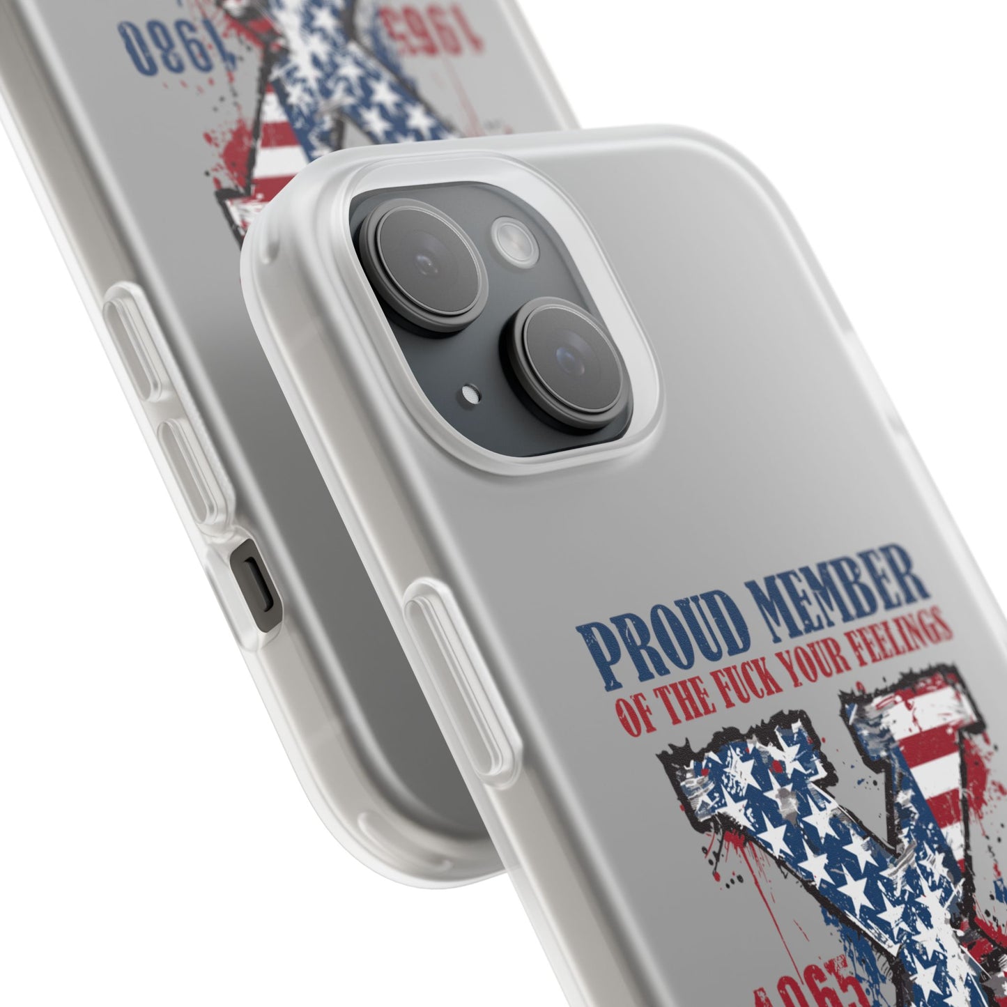 Phone Case — "Proud Member of the F*** Your Feelings" X Generation (Patriotic Distressed Design)