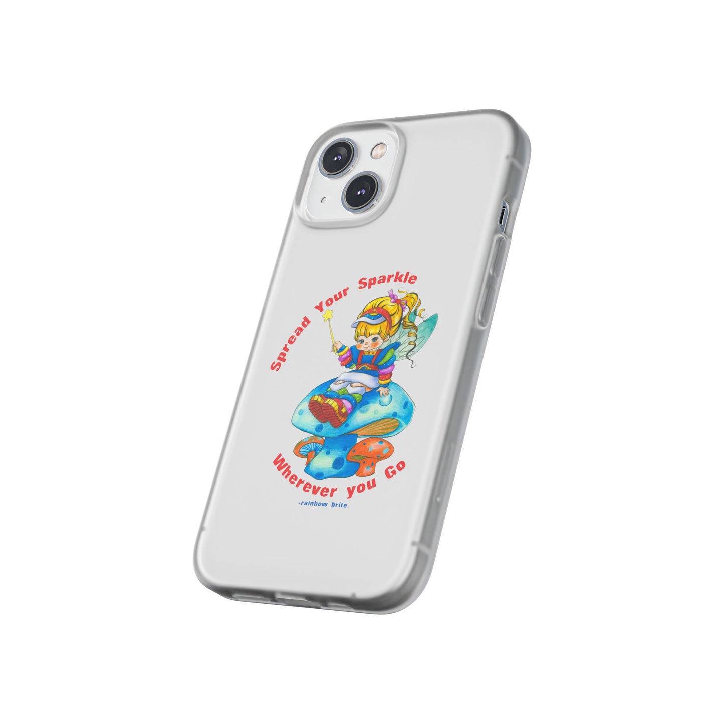 Rainbow Brite Phone Case — "Spread Your Sparkle Wherever You Go" iPhone Flexi Case