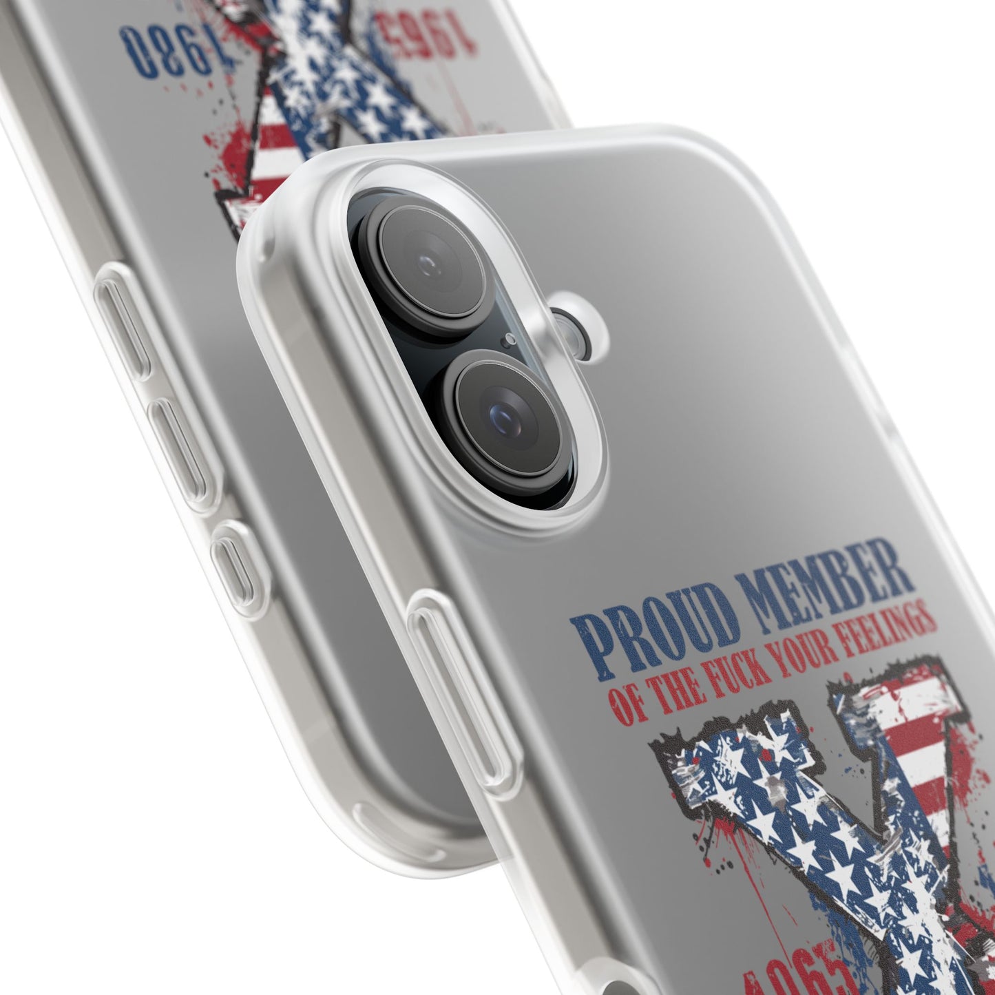 Phone Case — "Proud Member of the F*** Your Feelings" X Generation (Patriotic Distressed Design)