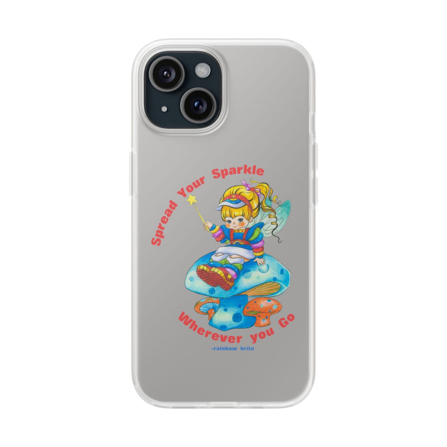 Rainbow Brite Phone Case — "Spread Your Sparkle Wherever You Go" iPhone Flexi Case
