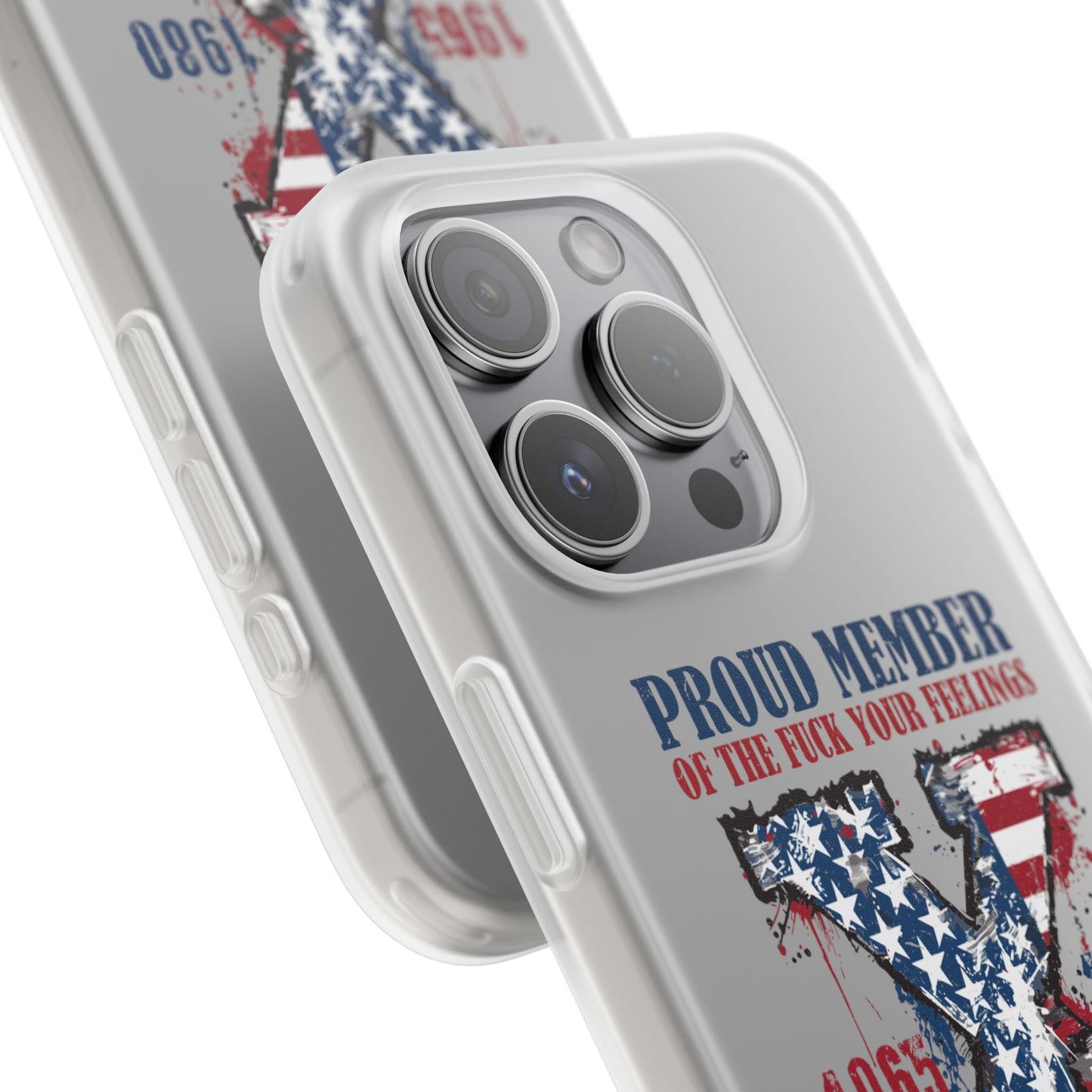 Phone Case — "Proud Member of the F*** Your Feelings" X Generation (Patriotic Distressed Design)
