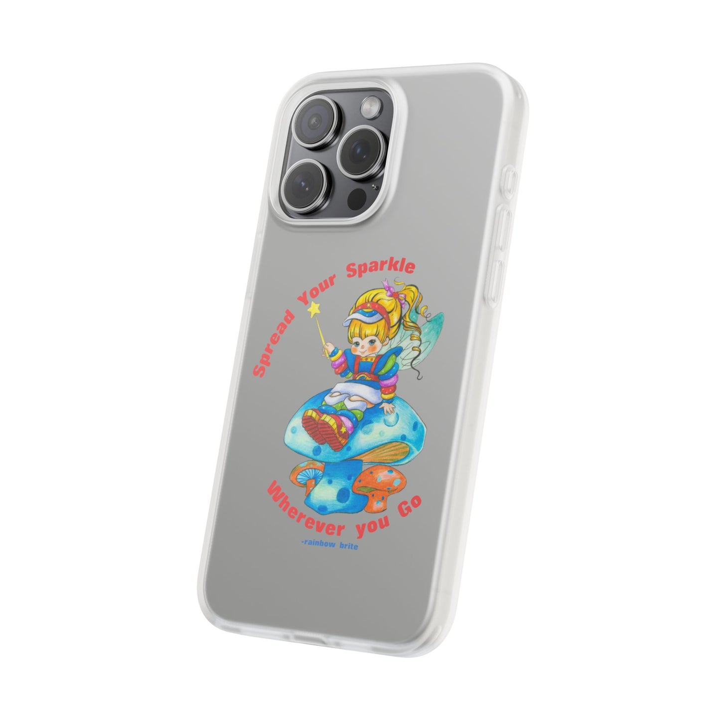 Rainbow Brite Phone Case — "Spread Your Sparkle Wherever You Go" iPhone Flexi Case