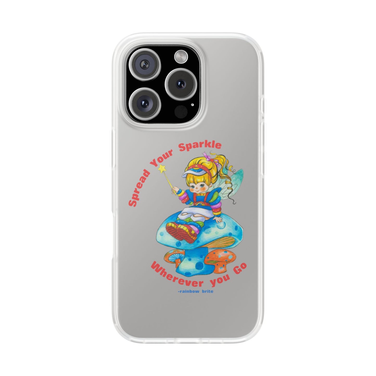 Rainbow Brite Phone Case — "Spread Your Sparkle Wherever You Go" iPhone Flexi Case