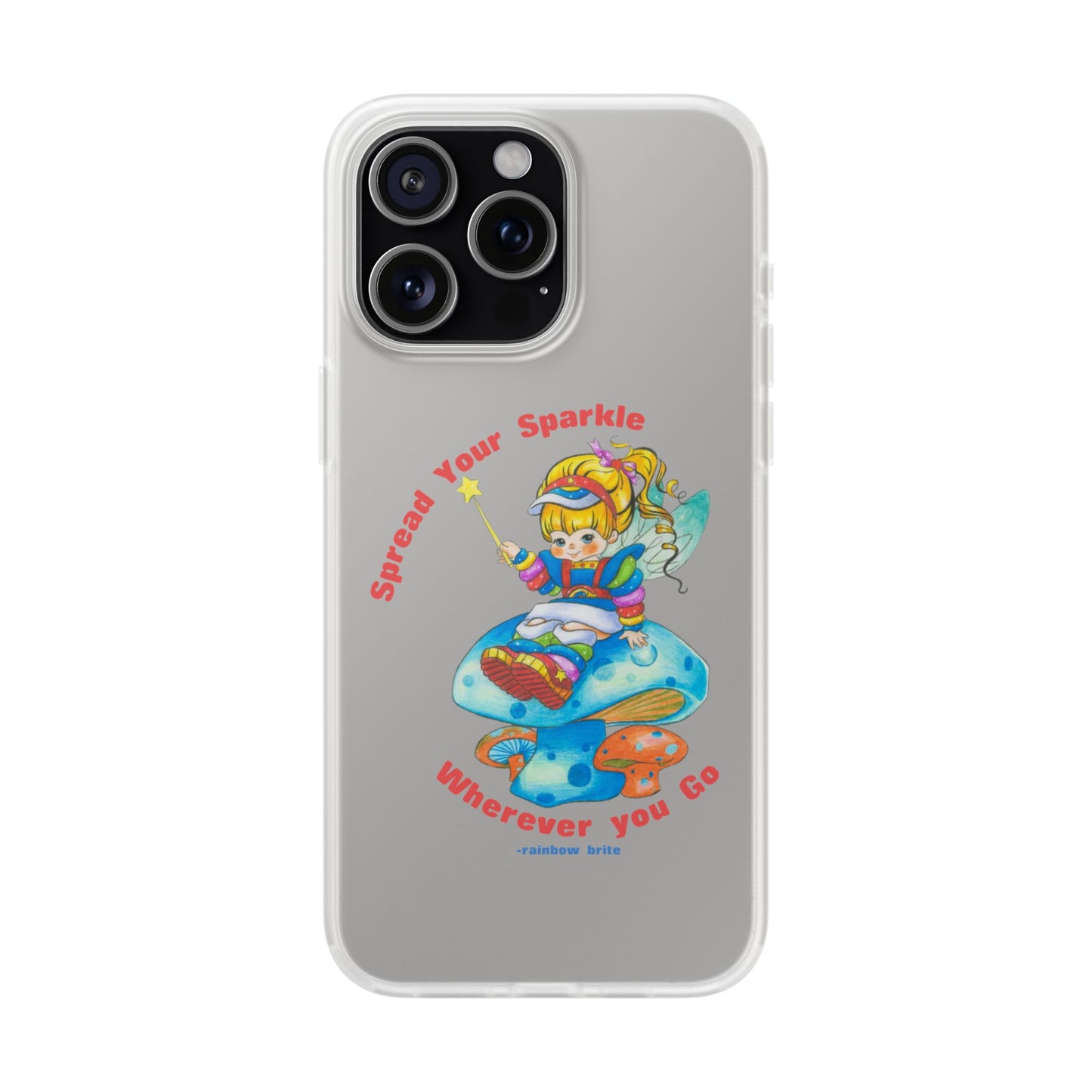 Rainbow Brite Phone Case — "Spread Your Sparkle Wherever You Go" iPhone Flexi Case