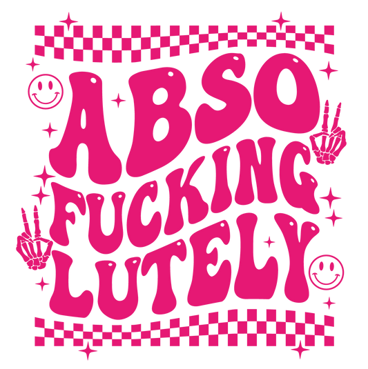 AbsoFuc*inglutely Front Left Chest and Back Digital PNG Download Design