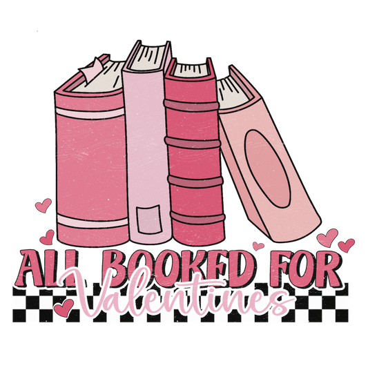 All Booked for Valentines Digital PNG Download DTF
